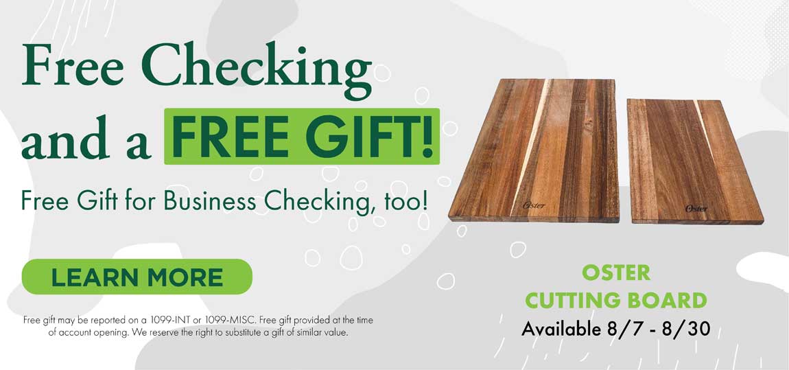 Free Checking and a Free gift Free Checking and a Free gift